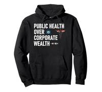 Public Health Over Corporate Wealth Hands Off My Healthcare Sweat à Capuche