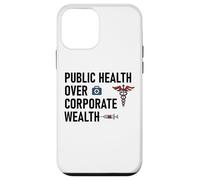 Public Health Over Corporate Wealth Hands Off Our Healthcare Coque pour iPhone 12 mini