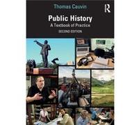Public History by Cauvin Thomas University of Louisiana at Lafayette USA Paperback Book Cauvin Thomas University of Louisiana at Lafayette USA (Auteur)