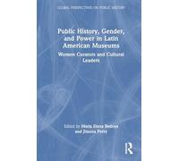 Public History, Gender, and Power in Latin American Museums