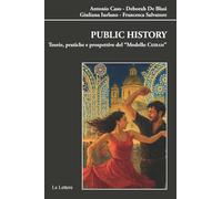 Public history. Teorie pratiche e prospettive del modello «CESRAM»