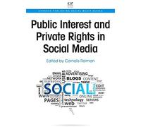 Public Interest And Private Rights In Social Media