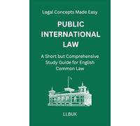 Public International Law: A Short but Comprehensive Study Guide for English Common Law