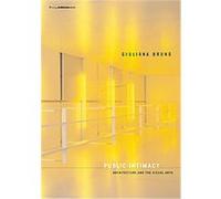 Public Intimacy, Writing Architecture Series Giuliana Bruno (Auteur)