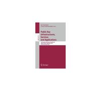 Public Key Infrastructures, Services And Applications