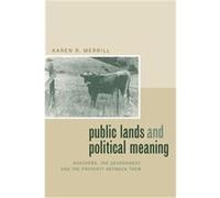 Public Lands and Political Meaning Karen R. Merrill (Auteur)