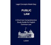Public Law: A Short but Comprehensive Study Guide for English Common Law