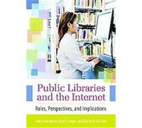 Public Libraries and the Internet Charles McClure, John Bertot, Paul Jaeger (Auteur)