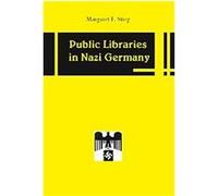 Public Libraries In Nazi Germany Margaret F. Stieg (Auteur)