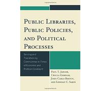 Public Libraries, Public Policies, And Political Processes