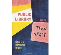 Public Library Teen Space: Design as a Consequence of Intent