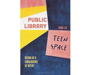 Public Library Teen Space: Design as a Consequence of Intent