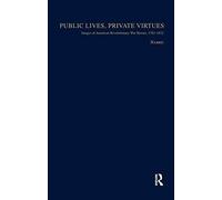 Public Lives, Private Virtues