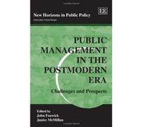 Public Management in the Postmodern Era: Challenges and Prospects (New Horizons in Public Policy Series) - [Livre en VO] John Fenwick, Janice Mcmillan (Auteur)