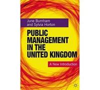 Public Management in the United Kingdom: A New Introduction Horton, Sylvia (Auteur)