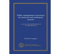 Public management structures for land use and settlement systems: a survey of knowledge based on Swedish Research