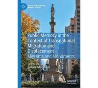 Public Memory In The Context Of Transnational Migration And Displacement
