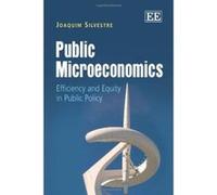 Public Microeconomics: Efficiency and Equity in Public Policy - [Livre en VO] Joaquim Silvestre (Auteur)