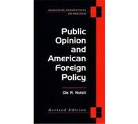 Public Opinion and American Foreign Policy, Analytical Perspectives on Politics Ole R. Holsti (Auteur)