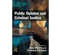 Public Opinion and Criminal Justice Theresa Gannon (Auteur)