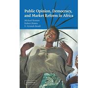Public Opinion, Democracy, And Market Reform In Africa