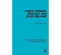 Public Opinion, Ideology and State Welfare - Peter Taylor-Gooby - Routledge - ebook (ePub) - Livre