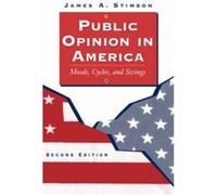 Public Opinion In America by James Stimson James A. Stimson (Auteur)