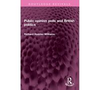 Public Opinion Polls And British Politics