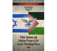 Public Opinion & Solution Prospects For Israeli-Palestinian Peace