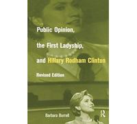 Public Opinion, The First Ladyship, And Hillary Rodham Clinton