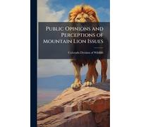 Public Opinions and Perceptions of Mountain Lion Issues