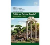 Public or Private Goods?: Redefining Res Publica - [Livre en VO] Brigitte Unger, Daan Van Der Linde, Michael Getzner (Auteur)