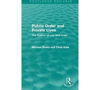 Public Order And Private Lives (Routledge Revivals)