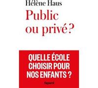 Public ou privé ? Hélène Haus (Auteur)