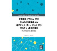 Public Parks and Playgrounds as Democratic Spaces for Young Children
