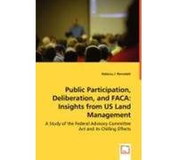 Public Participation, Deliberation, And Faca: Insights From Us Land Management