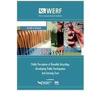 Public Perception Of Biosolids Recycling: Developing Public Participation And Earning Trust