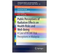 Public Perceptions Of Radiation Effects On Health Risks And Well-Being