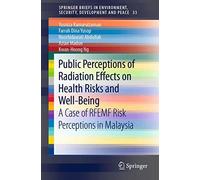 Public Perceptions Of Radiation Effects On Health Risks And Well-Being