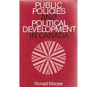 Public Policies And Political Development In Canada