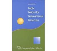 Public Policies for Environmental Protection Paul R. Portney (Auteur)