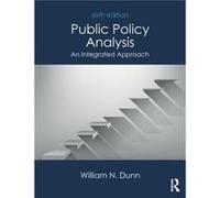 Public Policy Analysis by Dunn & William N. University of Pittsburgh & USA William N Dunn, (Auteur)
