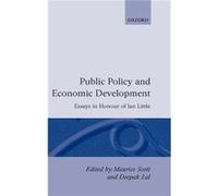 Public Policy and Economic Development Essays in Honour of Ian Little by Maurice Fitzgerald Scott Maurice Scott (Auteur)