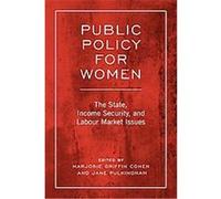 Public Policy for Women in Canada, Studies in Comparative Political Economy and Public Policy Series