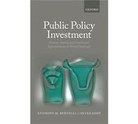 Public Policy Investment by John Peter Professor of Political Science and Public Policy Professor of Political Science and Public Policy University Colleg John Peter Professor of Political Science and