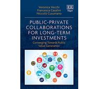 Public-Private Collaborations for Long-Term Investments: Converging Towards Public Value Generation