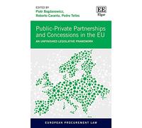 Public-Private Partnerships and Concessions in the Eu: An Unfinished Legislative Framework