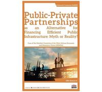 Public-Private Partnerships As An Alternative For Financing Efficient Public Infrastructure: Myth Or Reality? - Case Of The Member Countries Of The West African Economic And Monetary Union...