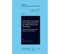 Public Private Partnerships in der Wasserwirtschaft des Nahen Ostens und Nordafrikas Schomaker, Rahel (Auteur)