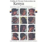 Public & Private Universities in Kenya, Higher Education in Africa Charles Ngome, Douglas Ouma-Odero, Kilemi Mwiria, Njuguna Ng'ethe, Violet Wawire (Auteur)